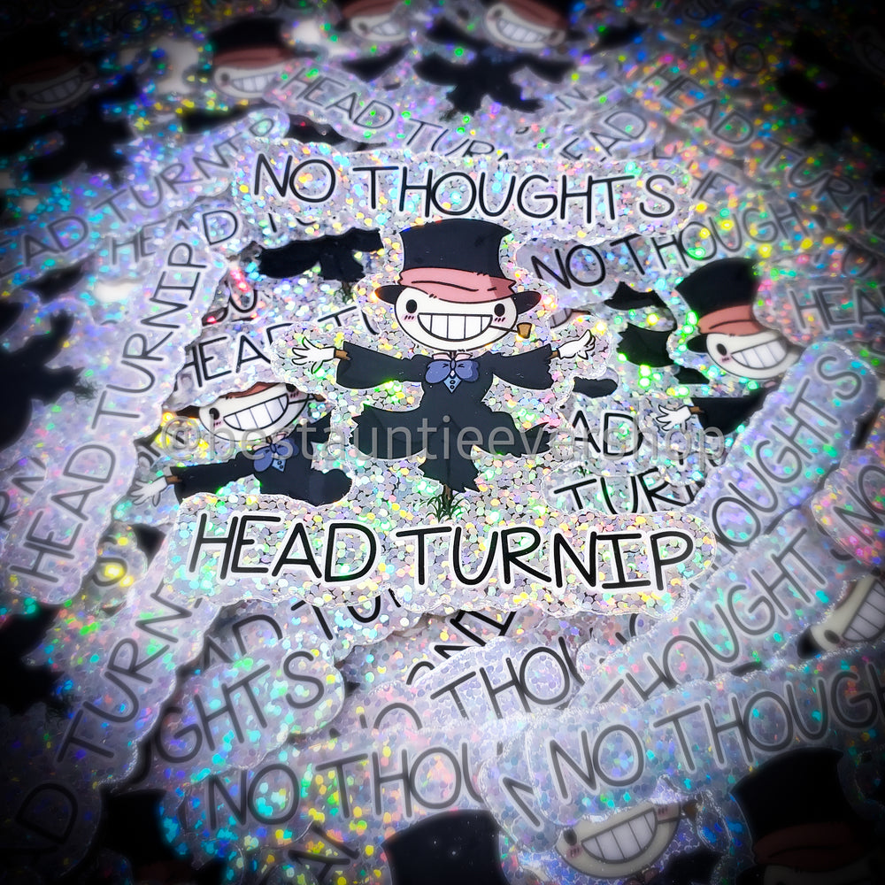 No Thoughts Head Turnip Glitter Vinyl Sticker