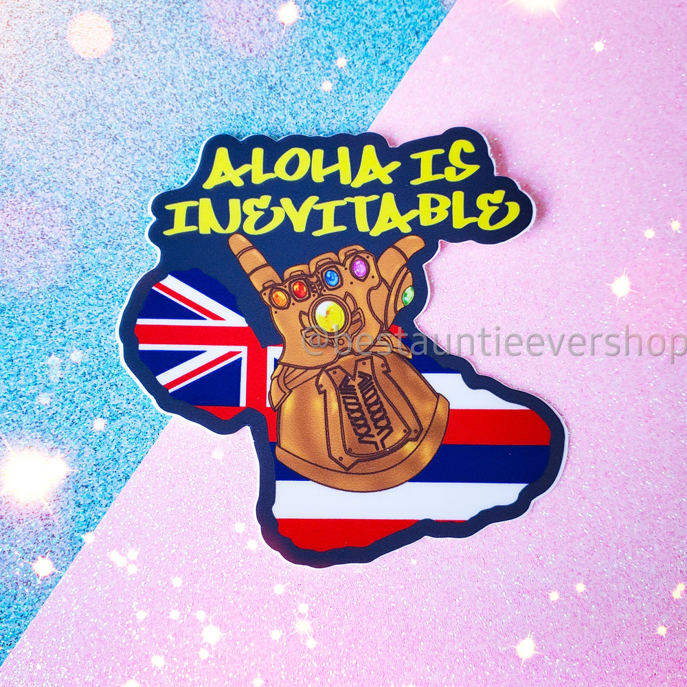 Aloha Is Inevitable Vinyl Sticker